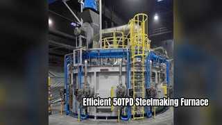 Giải pháp luyện thép hiệu quả cho lò hồ quang điện 50TPD